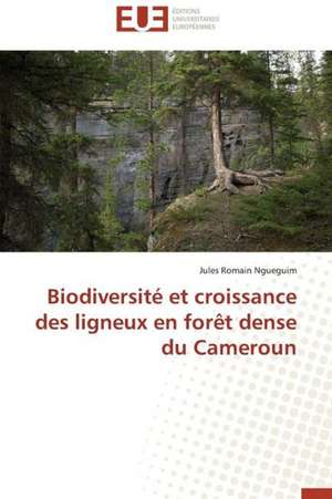 Biodiversite Et Croissance Des Ligneux En Foret Dense Du Cameroun: Mode de Traitement de L'Information Et Observance Aux Arv de Jules Romain Ngueguim