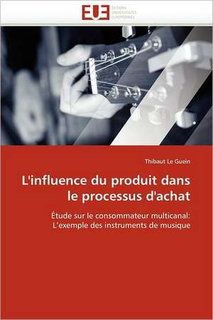 L'influence du produit dans le processus d'achat de Thibaut Le Guein