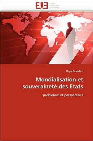 Mondialisation et souveraineté des Etats de Hajer Gueldich