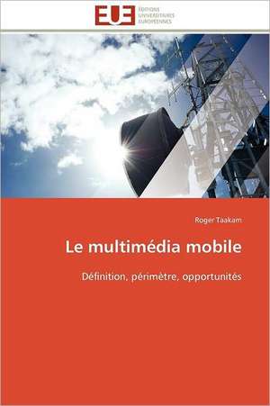 Le Multimedia Mobile: Un Standard Pour L Evaluation Du Risque de Marche de Roger Taakam