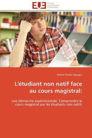 L'Etudiant Non Natif Face Au Cours Magistral