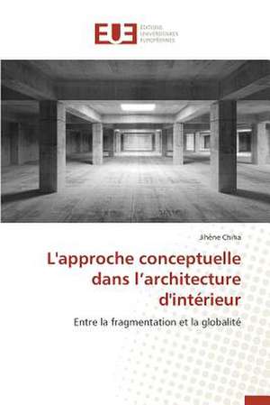 L'Approche Conceptuelle Dans L'Architecture D'Interieur: Une Nouvelle Hanse de Jihène Chiha