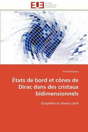 Etats de Bord Et Cones de Dirac Dans Des Cristaux Bidimensionnels