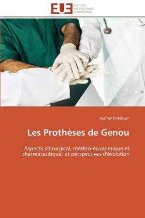 Les Protheses de Genou: Parite Ou Priorite? de Audrey Ordekyan