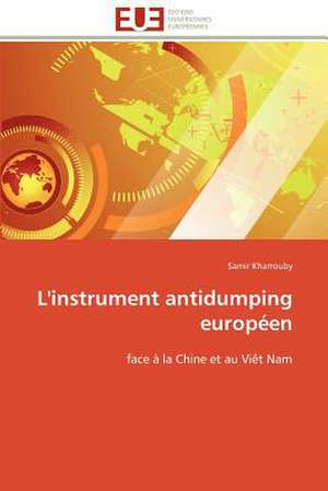 L'Instrument Antidumping Europeen