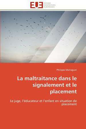 La Maltraitance Dans Le Signalement Et Le Placement