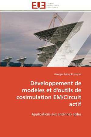 Developpement de Modeles Et D'Outils de Cosimulation Em/Circuit Actif