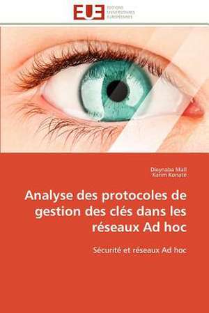 Analyse Des Protocoles de Gestion Des Cles Dans Les Reseaux Ad Hoc