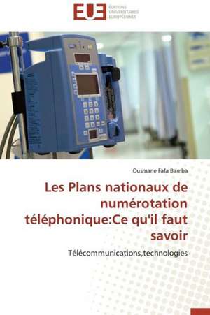 Les Plans Nationaux de Numerotation Telephonique: Ce Qu'il Faut Savoir de Ousmane Fafa Bamba