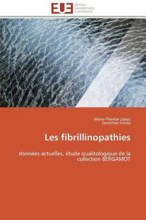 Les Fibrillinopathies: Besoins de Formation En France de Marie-Thérèse Zabot