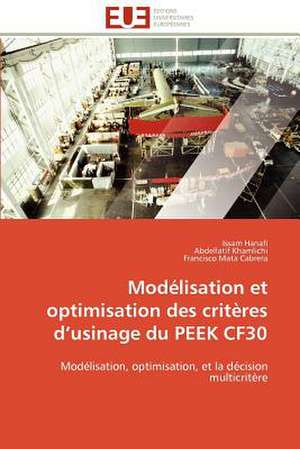 Modelisation Et Optimisation Des Criteres D Usinage Du Peek Cf30