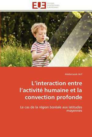 L Interaction Entre L Activite Humaine Et La Convection Profonde