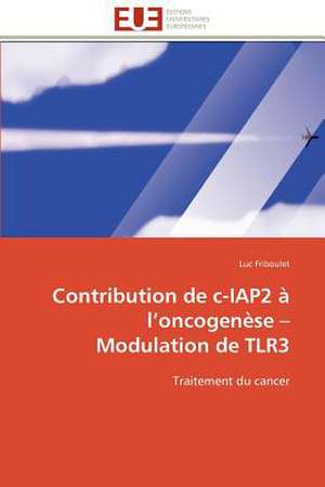 Contribution de C-Iap2 A L Oncogenese Modulation de Tlr3