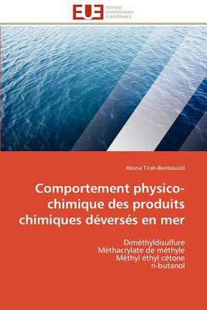 Comportement Physico-Chimique Des Produits Chimiques Deverses En Mer