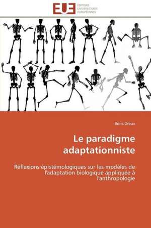 Le Paradigme Adaptationniste: Role Des Feedbacks Visuels de Boris Dreux