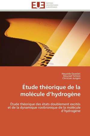 Etude Theorique de La Molecule D Hydrogene: L'Interet Des Supports Visuels de Houaida Oueslati