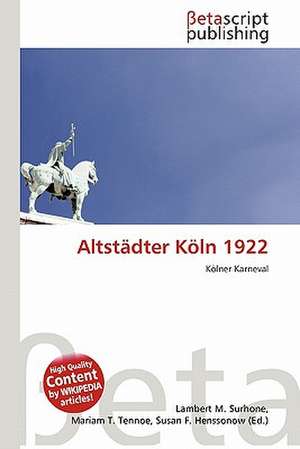 Altstädter Köln 1922 de Lambert M. Surhone
