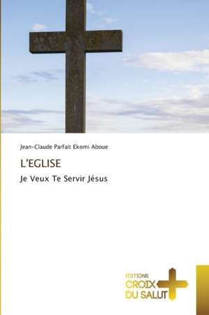L'EGLISE de Jean-Claude Parfait Ekomi Aboue