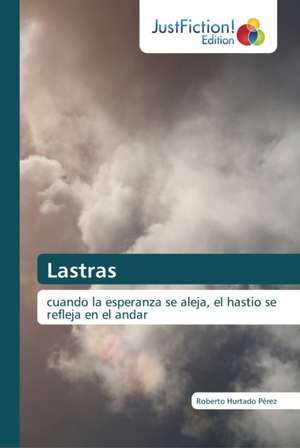 Lastras de Roberto Hurtado Pérez
