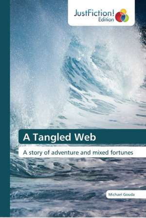 A Tangled Web de Michael Gouda