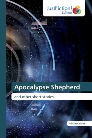 Apocalypse Shepherd de William Calkins