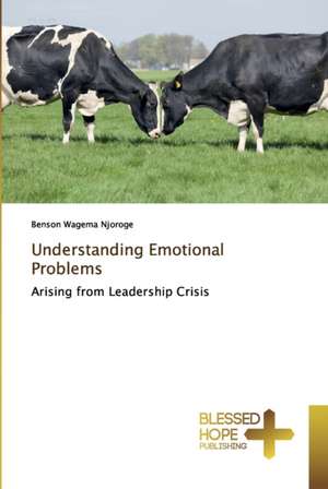 Understanding Emotional Problems de Benson Wagema Njoroge