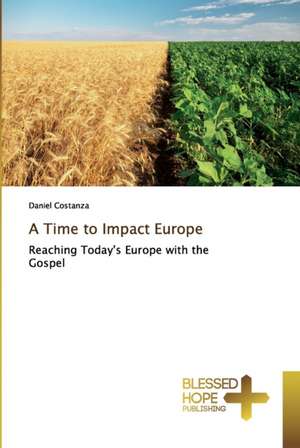 A Time to Impact Europe de Daniel Costanza