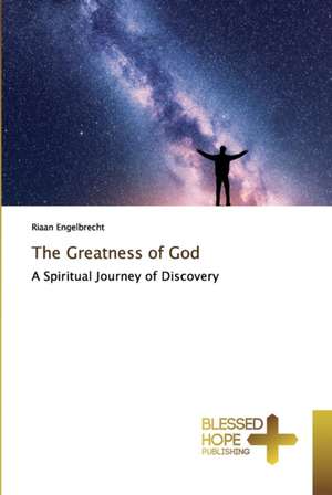 The Greatness of God de Riaan Engelbrecht