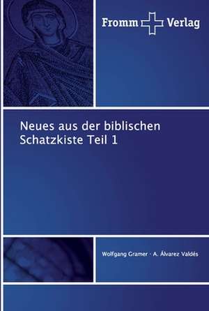 Neues aus der biblischen Schatzkiste Teil 1 de Wolfgang Gramer