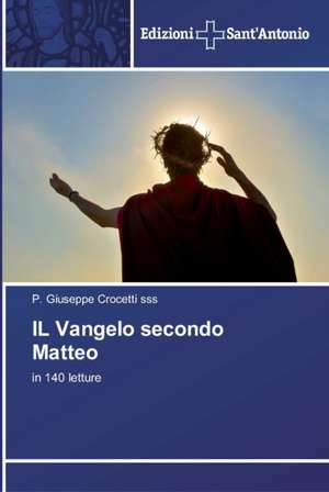 IL Vangelo secondo Matteo de P. Giuseppe Crocetti Sss