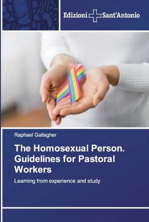 The Homosexual Person. Guidelines for Pastoral Workers de Raphael Gallagher