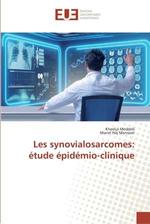 Les synovialosarcomes: étude épidémio-clinique de Khedija Meddeb