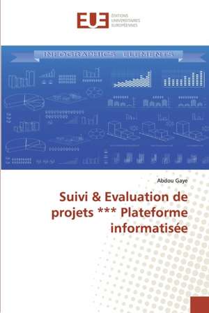 Suivi & Evaluation de projets *** Plateforme informatisée de Abdou Gaye