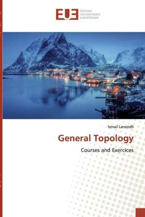 General Topology de Ismail Laraiedh