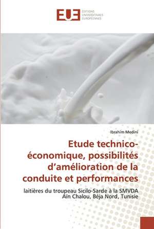 Etude technico-économique, possibilités d¿amélioration de la conduite et performances de Ibrahim Medini