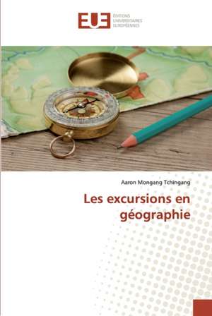 Les excursions en géographie de Aaron Mongang Tchingang