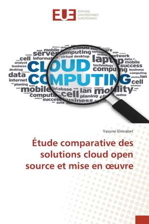 Étude comparative des solutions cloud open source et mise en ¿uvre de Yassine Elmrabet