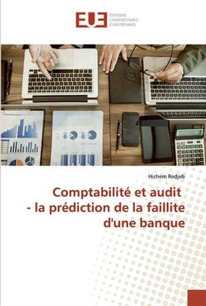 Comptabilité et audit - la prédiction de la faillite d'une banque de Hichem Redjeb