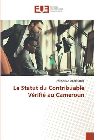 Le Statut du Contribuable Vérifié au Cameroun de Phil Chris Jr Mbabi Essolo