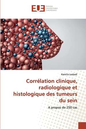 Corrélation clinique, radiologique et histologique des tumeurs du sein de Kamilia Laabadi