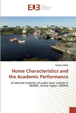 Home Characteristics and the Academic Performance de Ophelia Affreh