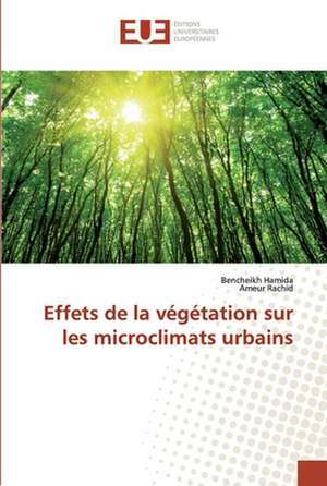 Effets de la végétation sur les microclimats urbains de Bencheikh Hamida