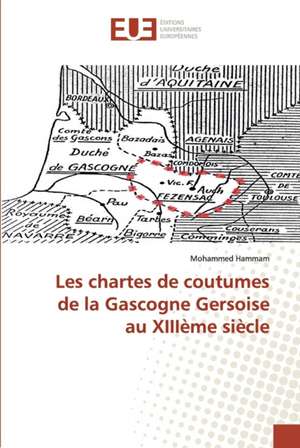 Les chartes de coutumes de la Gascogne Gersoise au XIIIème siècle de Mohammed Hammam