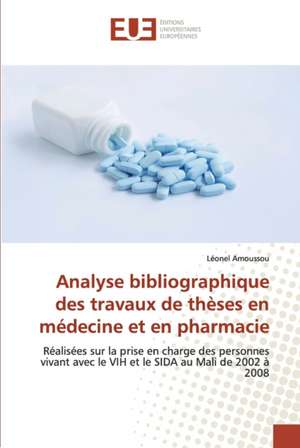 Analyse bibliographique des travaux de thèses en médecine et en pharmacie de Léonel Amoussou