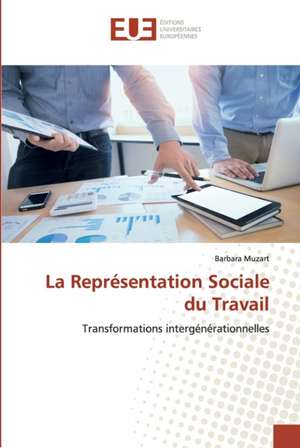 La Représentation Sociale du Travail de Barbara Muzart