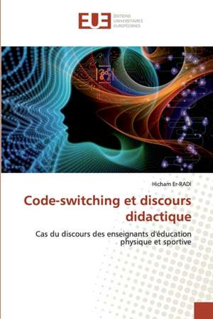 Code-switching et discours didactique de Hicham Er-Radi