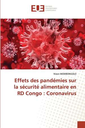 Effets des pandémies sur la sécurité alimentaire en RD Congo : Coronavirus de Nixon Mombongolo