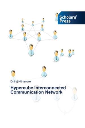 Hypercube Interconnected Communication Network de Dhiraj Nitnaware