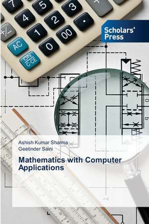 Mathematics with Computer Applications de Ashish Kumar Sharma