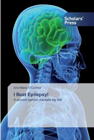 I Beat Epilepsy! de Ann Marie O'Connor